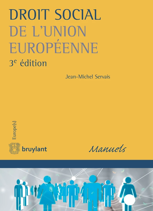 Droit social de l'Union européenne - Jean-Michel Servais - Bruylant