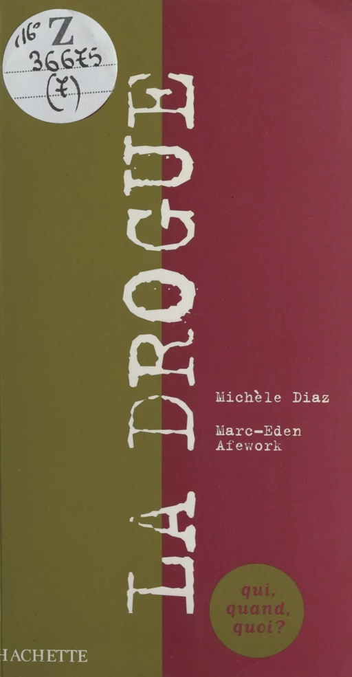 La drogue - Marc-Eden Afework, Michèle Diaz - (Hachette) réédition numérique FeniXX