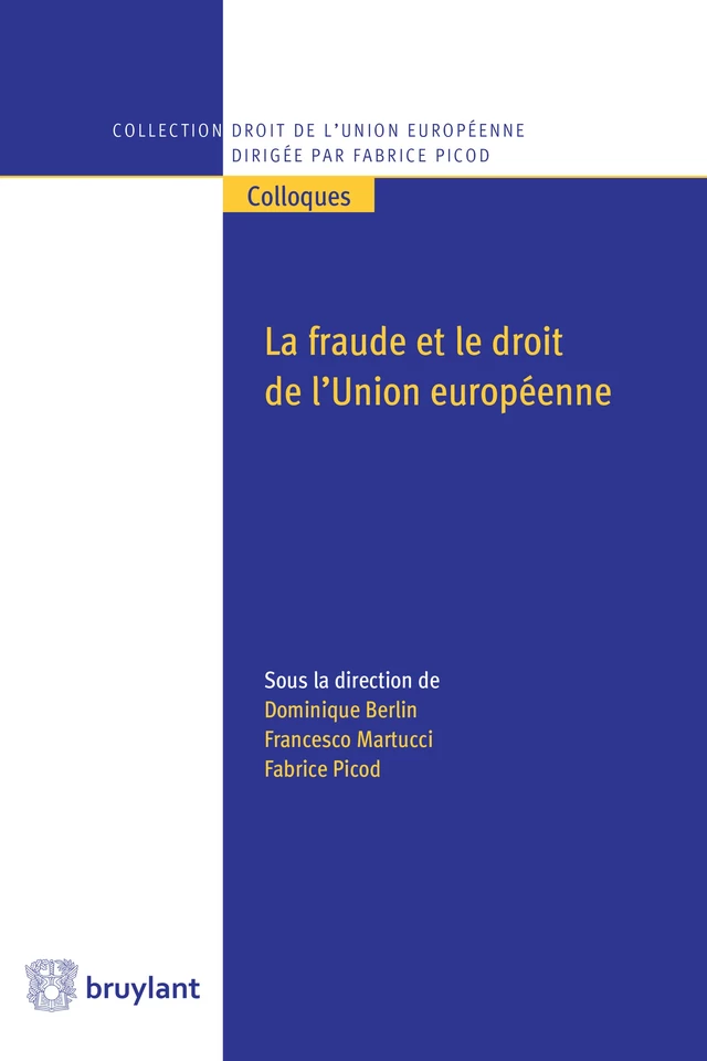 La fraude et le droit de l'Union européenne -  - Bruylant