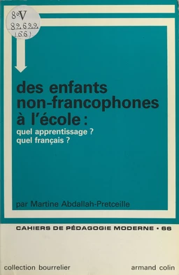 Des enfants non-francophones à l'école : quel apprentissage ? quel français ?