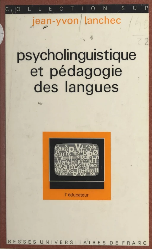 Psycholinguistique et pédagogie des langues - Jean-Yvon Lanchec - (Presses universitaires de France) réédition numérique FeniXX