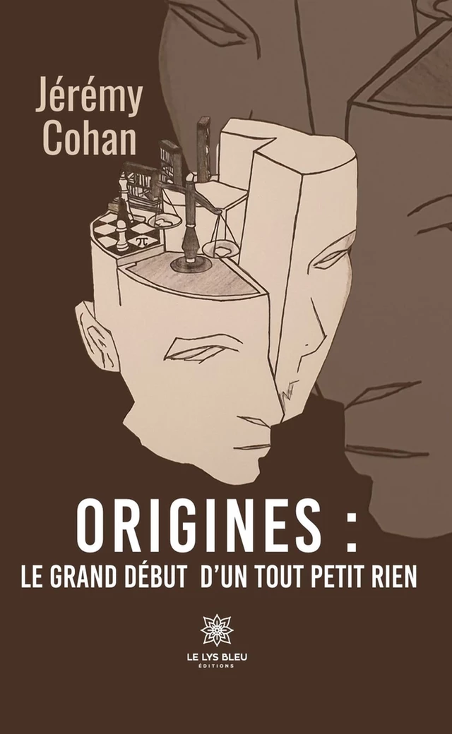 Origines : le grand début d’un tout petit rien - Jérémy Cohan - Le Lys Bleu Éditions