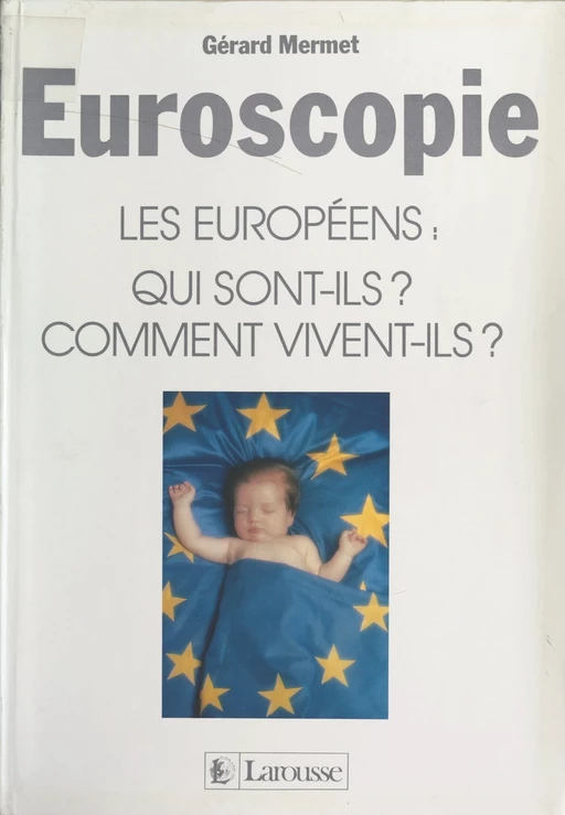 Euroscopie - Gérard Mermet - (Larousse) réédition numérique FeniXX