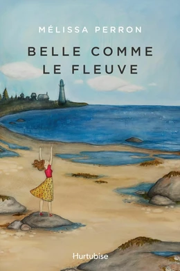 Belle comme le fleuve