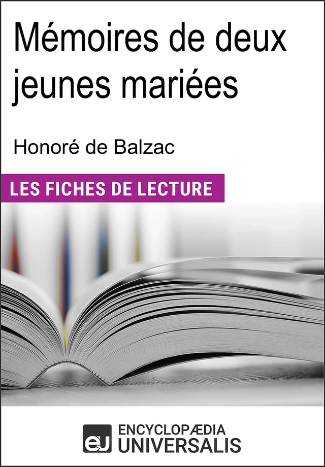 Mémoires de deux jeunes mariées d'Honoré de Balzac -  Encyclopaedia Universalis - Encyclopaedia Universalis