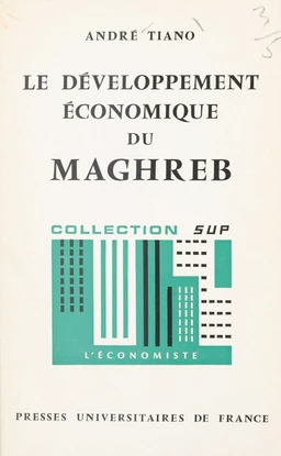 Le développement économique du Maghreb