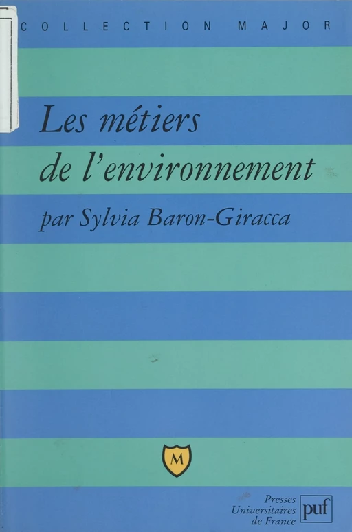 Les métiers de l'environnement - Sylvia Baron-Giracca - (Presses universitaires de France) réédition numérique FeniXX