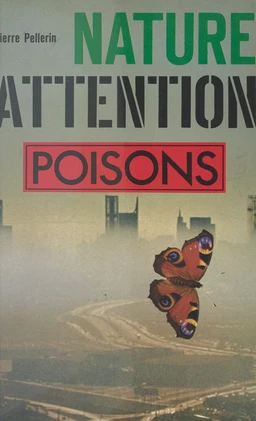 Nature, attention : poisons !