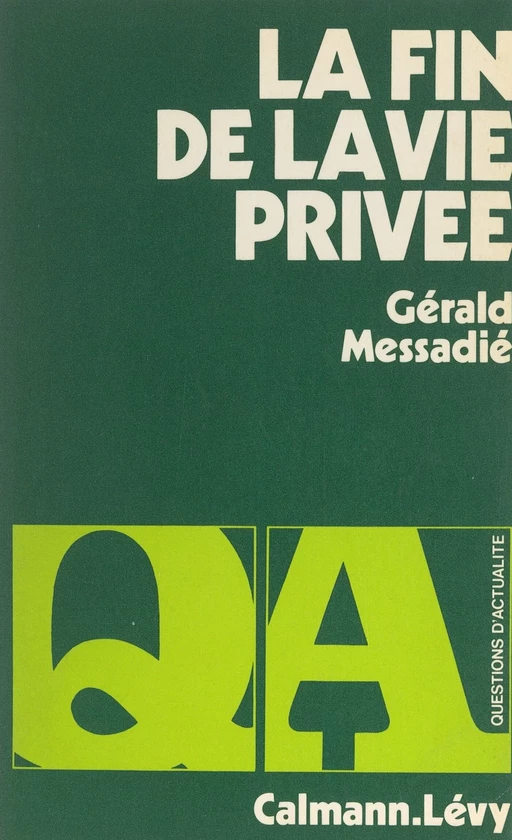 La fin de la vie privée - Gerald Messadié - (Calmann-Lévy) réédition numérique FeniXX