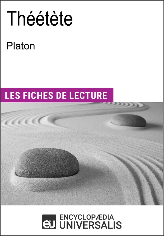 Théétète de Platon -  Encyclopaedia Universalis - Encyclopaedia Universalis