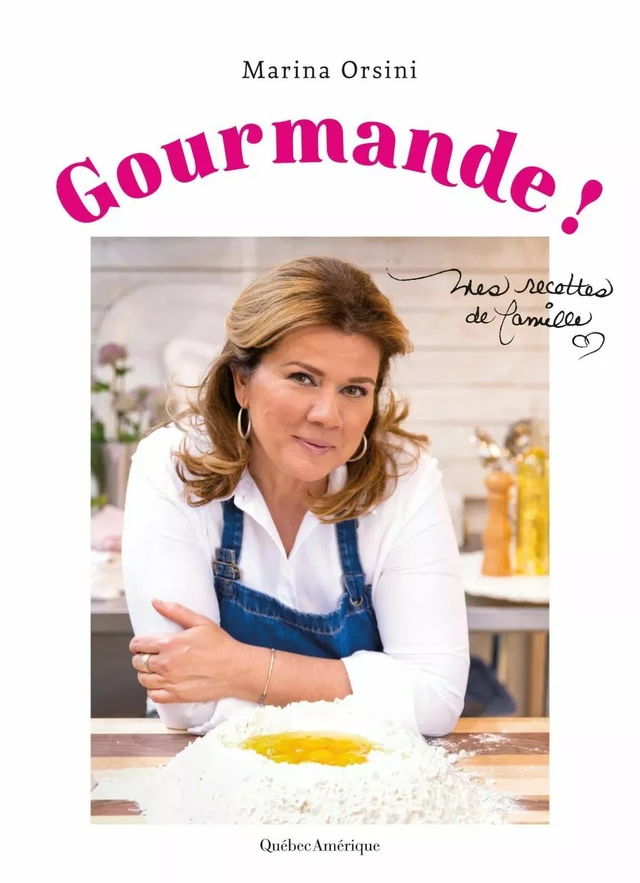 Gourmande! - Marina Orsini - Québec Amérique