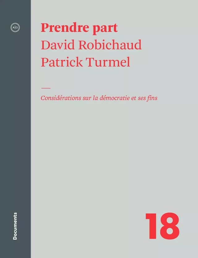 Prendre part - David Robichaud, Patrick Turmel - Atelier 10