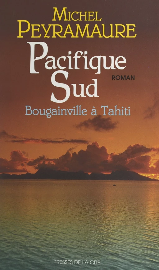 Pacifique Sud - Michel Peyramaure - (Presses de la Cité) réédition numérique FeniXX