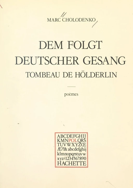 Tombeau de Hölderlin : "Dem folgt deutscher Gesang" - Marc Cholodenko - (Hachette) réédition numérique FeniXX