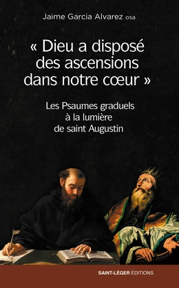 Dieu a disposé des ascensions dans notre cœur