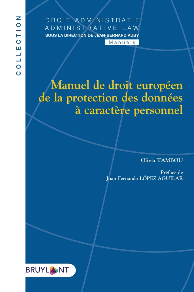 Manuel de droit européen de la protection des données à caractère personnel - Olivia Tambou - Bruylant