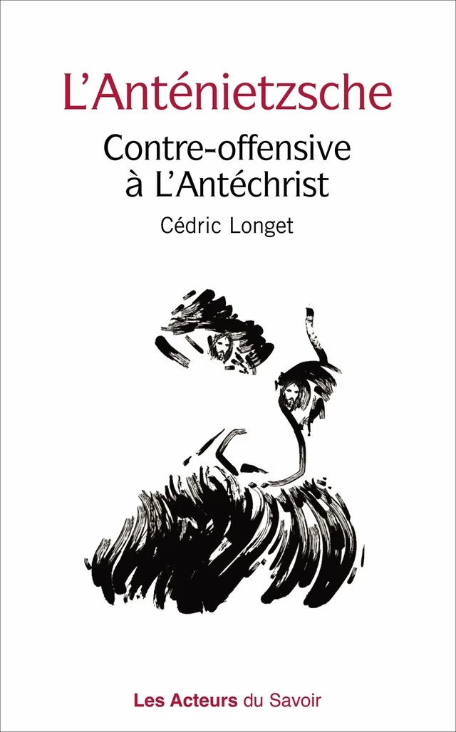 L'Anténietzsche - Cédric Longet - Les acteurs du savoir