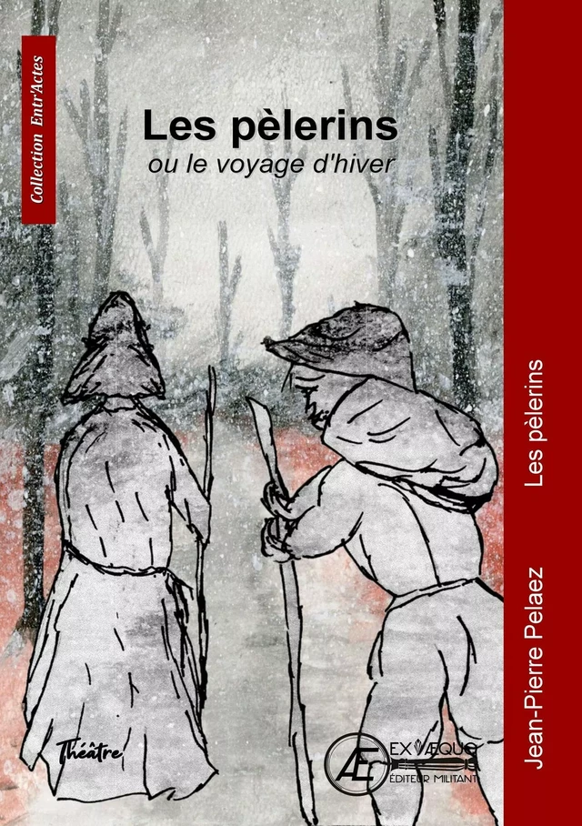 Les pèlerins - Jean-Pierre Pelaez - Ex Aequo