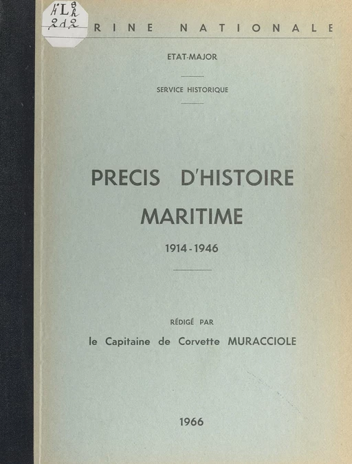 Précis d'histoire maritime, 1914-1946 - Joseph Napoléon Muracciole - (Service historique de la Défense) réédition numérique FeniXX