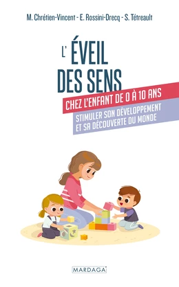 L'éveil des sens chez l'enfant de 0 à 10 ans