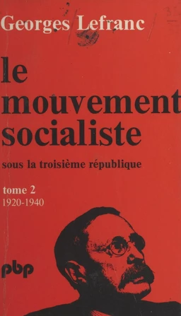 Le mouvement socialiste sous la Troisième République (2). De 1920 à 1940