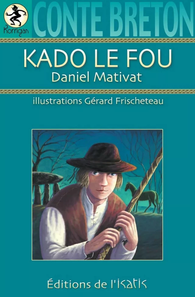 Kado le fou - Daniel Mativat - Éditions de l'Isatis