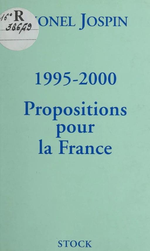 1995-2000 : propositions pour la France - Lionel Jospin - (Stock) réédition numérique FeniXX