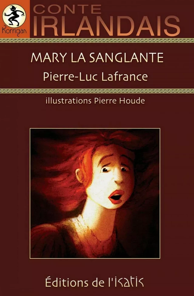 Mary la sanglante - Pierre-Luc Lafrance - Éditions de l'Isatis