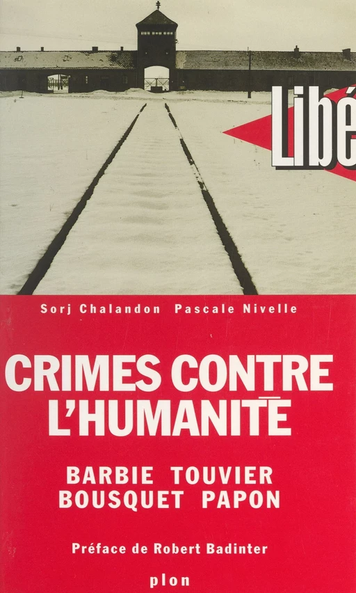 Crimes contre l'Humanité : Barbie, Touvier, Bousquet, Papon - Sorj Chalandon, Pascale Nivelle - (Plon) réédition numérique FeniXX