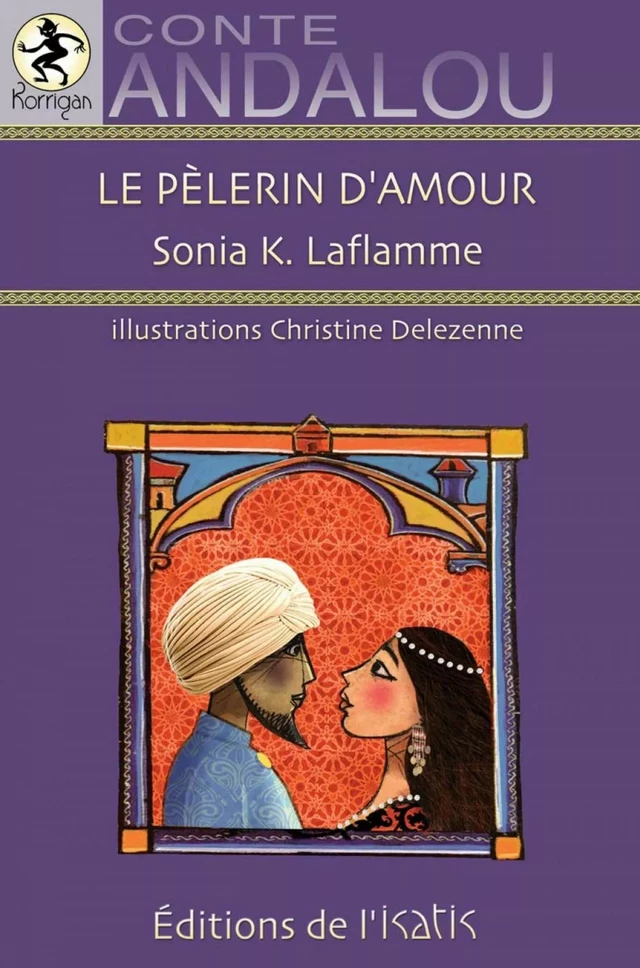 Le pèlerin d'amour - Sonia K.Laflamme - Éditions de l'Isatis