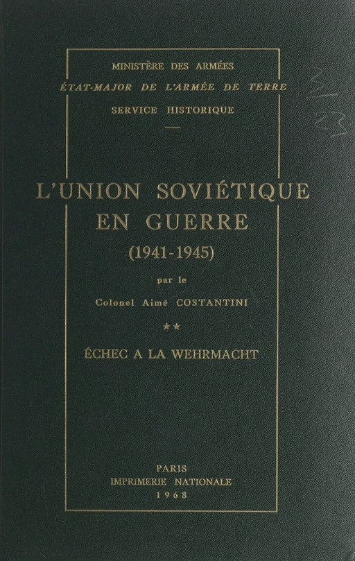 L'Union soviétique en guerre (2). Échec à la Wehrmacht, 1941-1945 - Aimé Costantini - (Service historique de la Défense) réédition numérique FeniXX