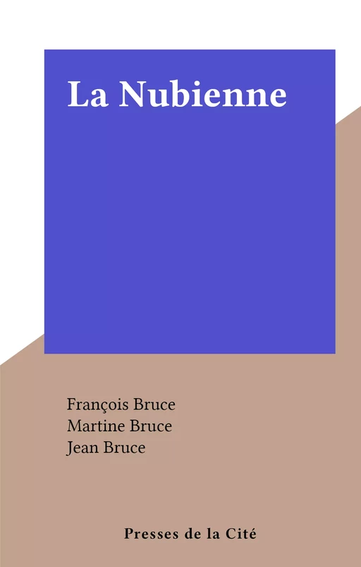 La Nubienne -  Bruce - (Presses de la Cité) réédition numérique FeniXX