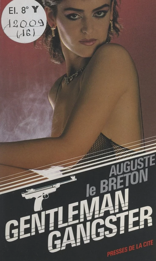 Gentleman-gangster - Auguste le Breton - (Presses de la Cité) réédition numérique FeniXX