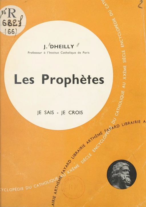 La Bible, livre de Dieu, livre des hommes (6). Les prophètes - Joseph Dheilly - (Fayard) réédition numérique FeniXX