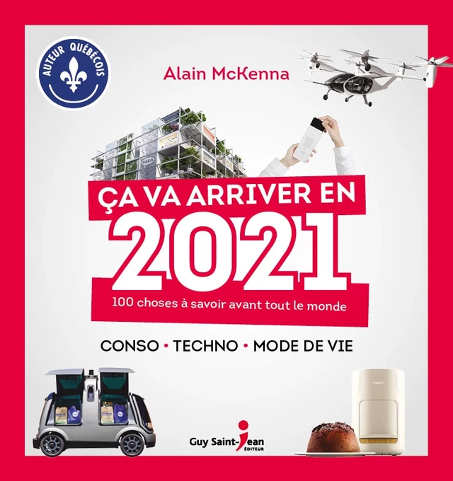 Ça va arriver en 2021 - Alain McKenna - Guy Saint-Jean Editeur