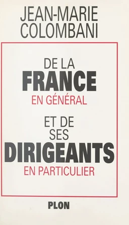 De la France en général et de ses dirigeants en particulier