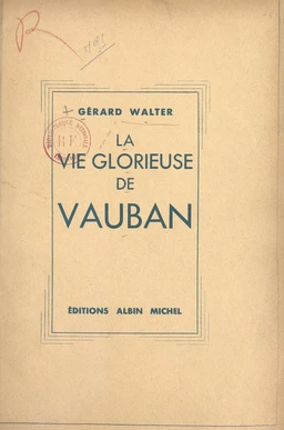 La vie glorieuse de Vauban