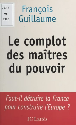 Le complot des maîtres du pouvoir