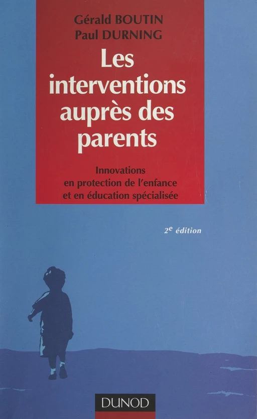 Les interventions auprès des parents - Gérald Boutin, Paul Durning - (Dunod) réédition numérique FeniXX