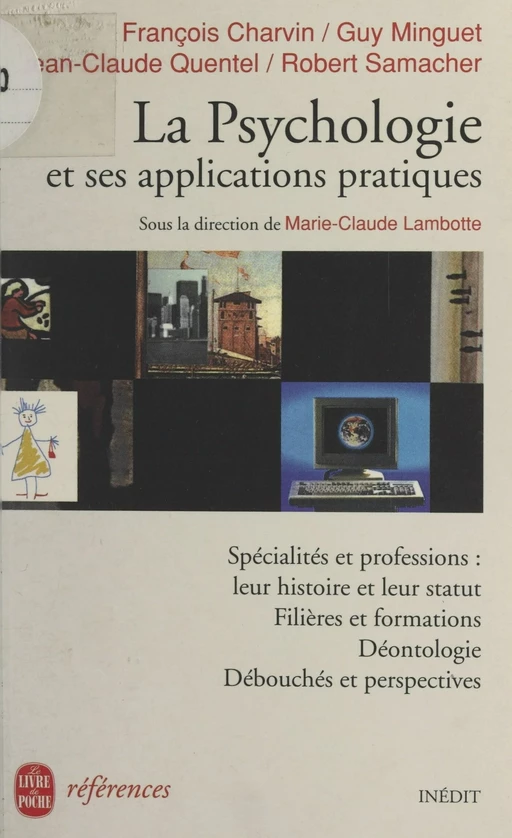 La psychologie et ses applications pratiques - François Charvin, Guy Minguet, Jean-Claude Quentel, Robert Samacher - (Le Livre de poche) réédition numérique FeniXX