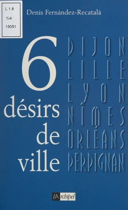 Six désirs de ville