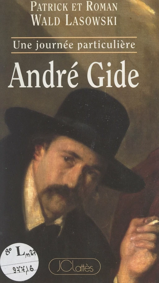 André Gide, vendredi 16 octobre 1908 - Patrick Wald Lasowski, Roman Wald Lasowski - (JC Lattès) réédition numérique FeniXX