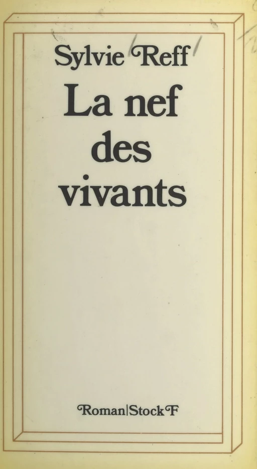 La nef des vivants - Sylvie Reff - (Stock) réédition numérique FeniXX