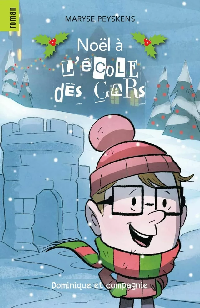 Noël à l’École des Gars - Maryse Peyskens - Dominique et compagnie