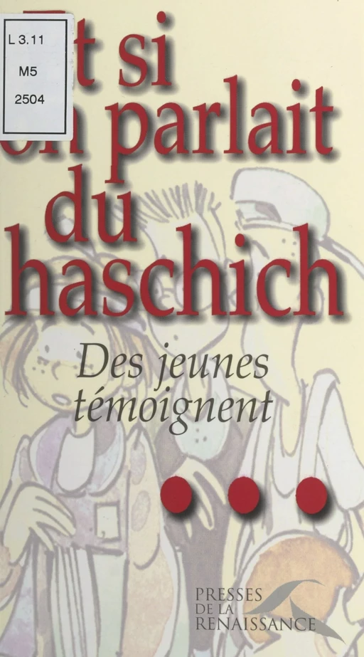 Et si on parlait du haschich... - Marie-Christine D'Welles - (Presses de la Renaissance) réédition numérique FeniXX