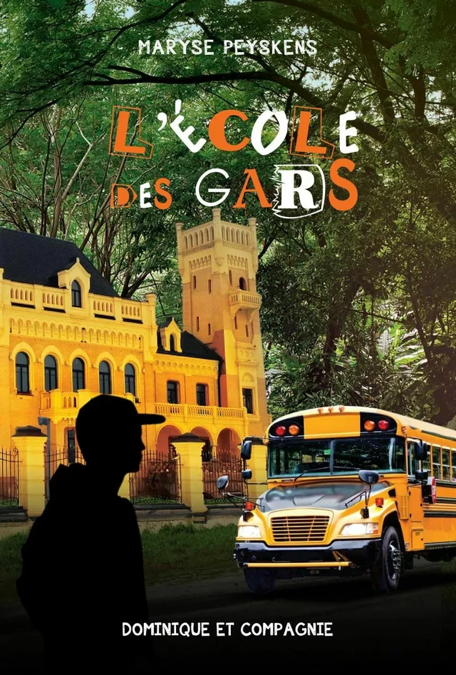 L’école des gars - Maryse Peyskens - Dominique et compagnie