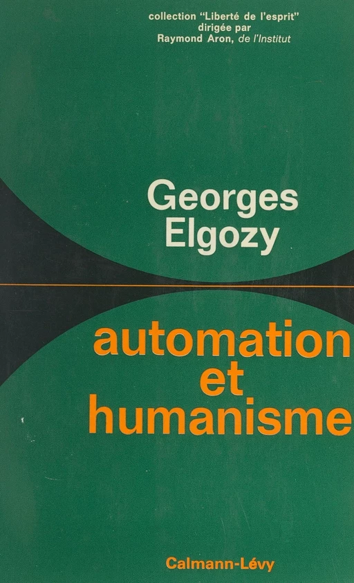 Automation et humanisme - Georges Elgozy - (Calmann-Lévy) réédition numérique FeniXX