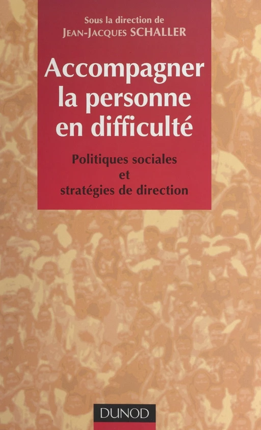 Accompagner la personne en difficulté -  Collectif - (Dunod) réédition numérique FeniXX