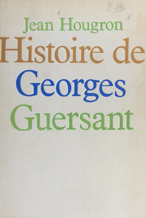 Histoire de Georges Guersant - Jean Hougron - (Stock) réédition numérique FeniXX