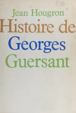 Histoire de Georges Guersant